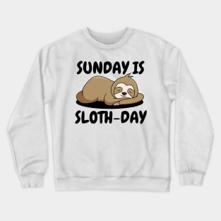 Sunday is Sloth-Day Crewneck Sweatshirt